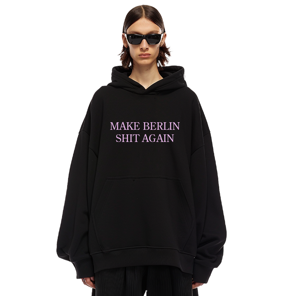 Superconscious MAKE BERLIN SH...T AGAIN Hoodie